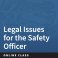 Legal Issues for the Safety Officer