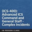 G-400 (ICS-400): Advanced ICS Command and General Staff - Complex Incidents